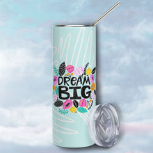 Load image into Gallery viewer, DREAM BIG Stumbler Tumbler - Premium Tumbler from The Wishful Fish - Just $28.50! Shop now at The Wishful Fish