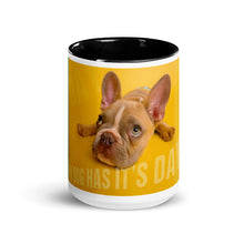 Load image into Gallery viewer, Every Dog Has It's DAY Mug - Premium Mug from The Wishful Fish - Just $20! Shop now at The Wishful Fish