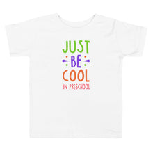 Load image into Gallery viewer, JUST BE COOL Toddler T Shirt - Premium T Shirt from The Wishful Fish - Just $20! Shop now at The Wishful Fish