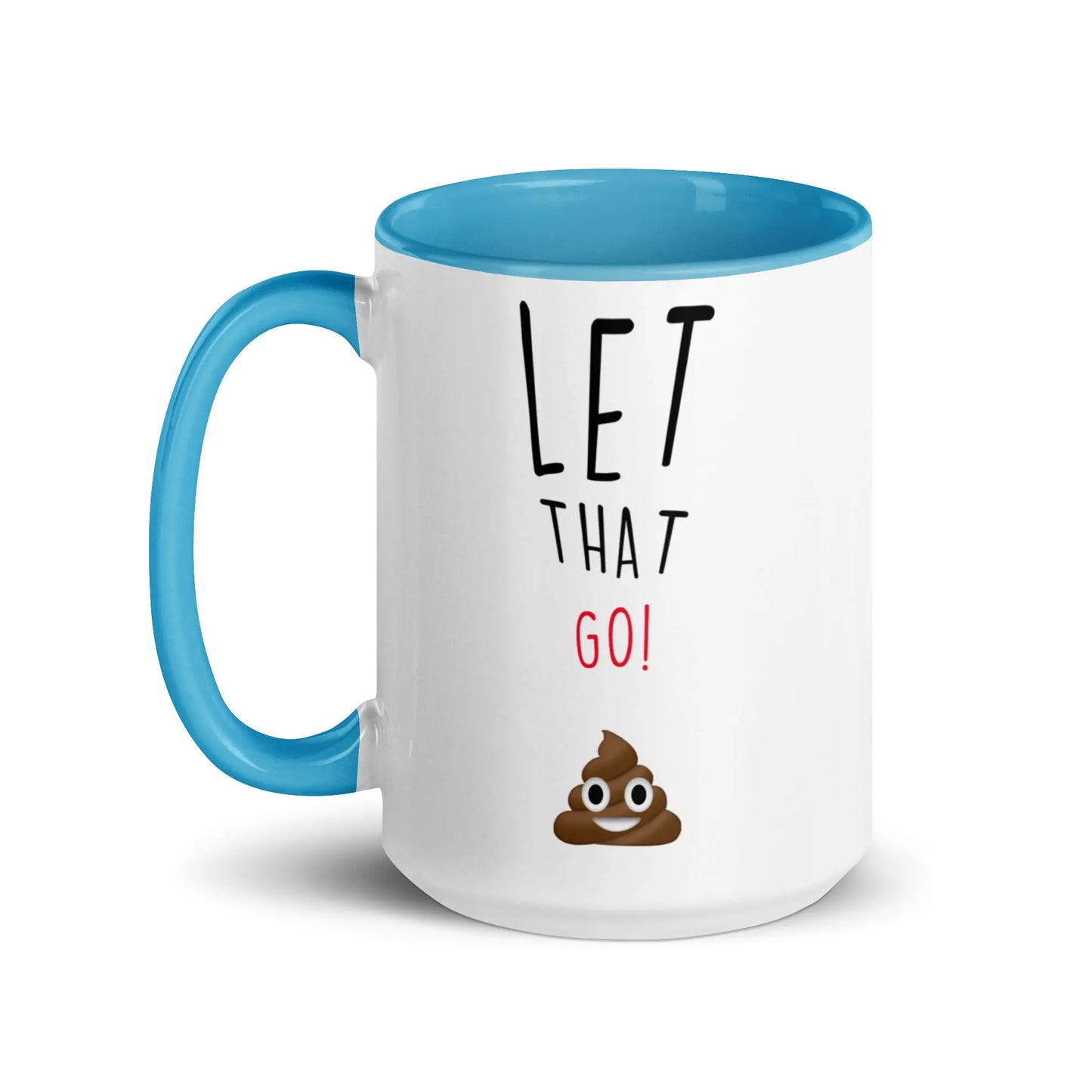 LET THAT GO! Fun Mug - Premium Mug from The Wishful Fish - Just $20! Shop now at The Wishful Fish