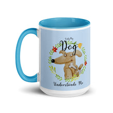 Load image into Gallery viewer, Only My DOG Understands Me Mug - Premium Mug from The Wishful Fish - Just $20! Shop now at The Wishful Fish