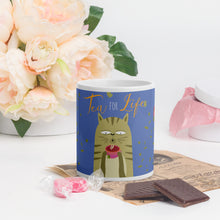 Load image into Gallery viewer, Tea for Life Cat Mug - Premium Mug from The Wishful Fish - Just $20! Shop now at The Wishful Fish