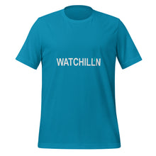 Load image into Gallery viewer, WATCHILL'N Unisex T Shirt - Premium T Shirt from The Wishful Fish - Just $28! Shop now at The Wishful Fish