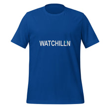 Load image into Gallery viewer, WATCHILL'N Unisex T Shirt - Premium T Shirt from The Wishful Fish - Just $28! Shop now at The Wishful Fish