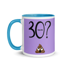 Load image into Gallery viewer, YOU'RE 30? Poop Mug - Premium Mug from The Wishful Fish - Just $20! Shop now at The Wishful Fish