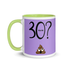 Load image into Gallery viewer, YOU'RE 30? Poop Mug - Premium Mug from The Wishful Fish - Just $20! Shop now at The Wishful Fish