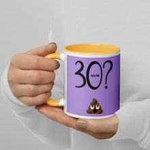 Load image into Gallery viewer, YOU'RE 30? Poop Mug - Premium Mug from The Wishful Fish - Just $20! Shop now at The Wishful Fish