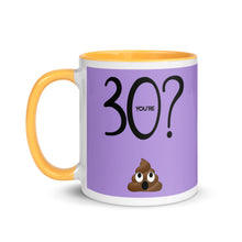 Load image into Gallery viewer, YOU'RE 30? Poop Mug - Premium Mug from The Wishful Fish - Just $20! Shop now at The Wishful Fish