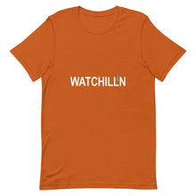 Load image into Gallery viewer, WATCHILL'N Unisex T Shirt - Premium  from The Wishful Fish - Just $23! Shop now at The Wishful Fish