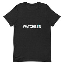 Load image into Gallery viewer, WATCHILL'N Unisex T Shirt - Premium  from The Wishful Fish - Just $23! Shop now at The Wishful Fish