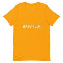 Load image into Gallery viewer, WATCHILL'N Unisex T Shirt - Premium  from The Wishful Fish - Just $23! Shop now at The Wishful Fish