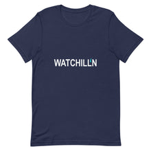 Load image into Gallery viewer, WATCHILL'N Unisex T Shirt - Premium  from The Wishful Fish - Just $23! Shop now at The Wishful Fish