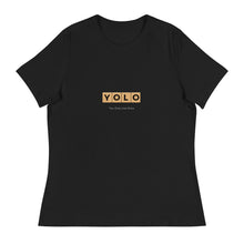 Load image into Gallery viewer, YOLO (You Only Live Once) Women's Relaxed T Shirt - Premium Women's T-Shirts from The Wishful Fish - Just $24! Shop now at The Wishful Fish