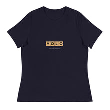 Load image into Gallery viewer, YOLO (You Only Live Once) Women's Relaxed T Shirt - Premium Women's T-Shirts from The Wishful Fish - Just $24! Shop now at The Wishful Fish