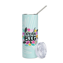 Load image into Gallery viewer, DREAM BIG Stumbler Tumbler - Premium Tumbler from The Wishful Fish - Just $28.50! Shop now at The Wishful Fish
