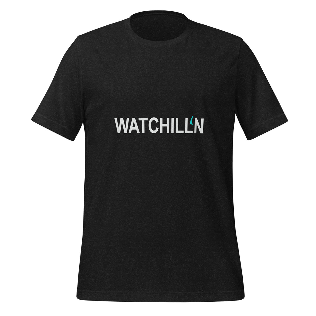 WATCHILL'N Unisex T Shirt - Premium T Shirt from The Wishful Fish - Just $28! Shop now at The Wishful Fish