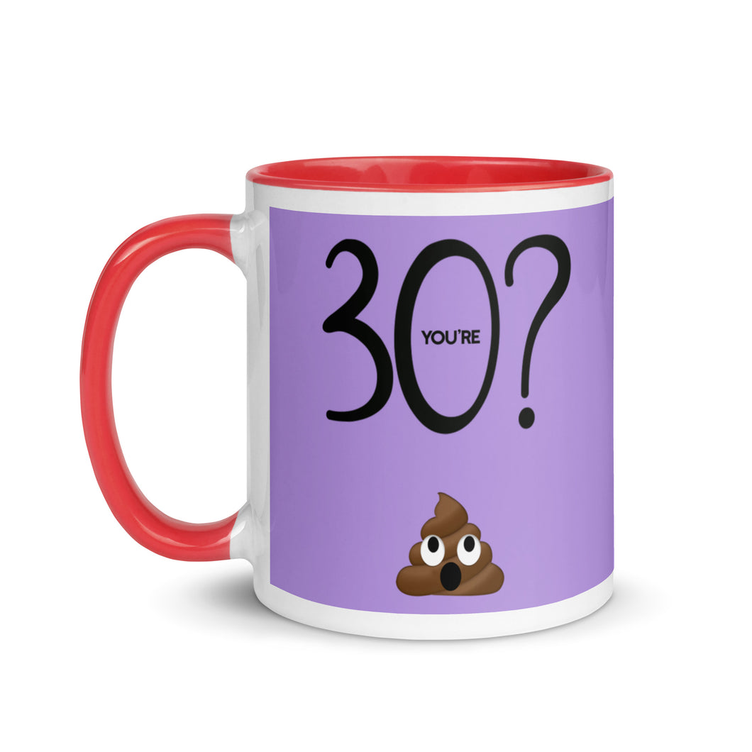 YOU'RE 30? Poop Mug - Premium Mug from The Wishful Fish - Just $20! Shop now at The Wishful Fish