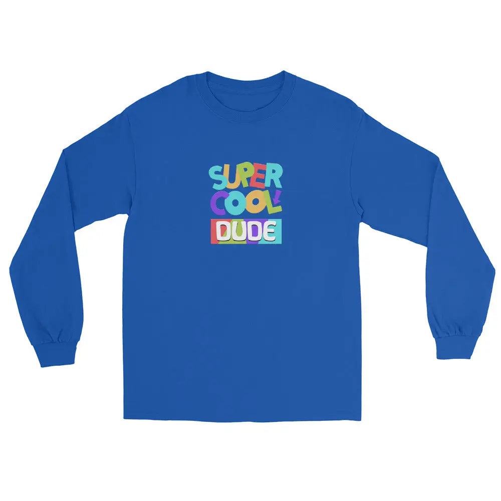 "Super Cool Dude" Long Sleeve Shirt | Sizes S-4XL - Premium T-Shirts from The Wishful Fish - Just $16! Shop now at The Wishful Fish