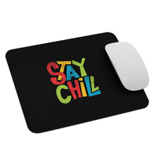Load image into Gallery viewer, &quot;Stay Chill&quot; Mouse Pad | Front View | Shop The Wishful Fish
