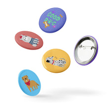 Load image into Gallery viewer, Good Dog Set of 5 Pin Buttons | 2.25&quot; x 2.25&quot; | Side View | The Wishful Fish Shop
