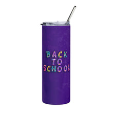 Load image into Gallery viewer, BACK TO SCHOOL Stainless Steel Tumbler For Teachers - Premium Tumblers from The Wishful Fish - Just $28! Shop now at The Wishful Fish
