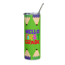 Load image into Gallery viewer, HELLO FIRST GRADE Stainless Steel Tumbler For Teachers | Front View | 20 oz | Shop The Wishful Fish
