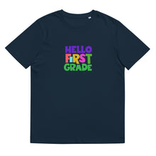 Load image into Gallery viewer, HELLO FIRST GRADE Unisex Organic Cotton T Shirt For Teachers | French Navy | Front View | Shop The Wishful Fish
