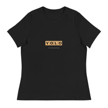 Load image into Gallery viewer, YOLO (You Only Live Once) Women&#39;s Relaxed T Shirt | Black | Front View | Shop The Wishful Fish
