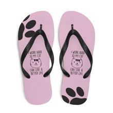 Load image into Gallery viewer, I Work Hard To Give My Cat A Better Life Flip Flops Sizes S-L - Premium Flip Flops from The Wishful Fish - Just $14! Shop now at The Wishful Fish
