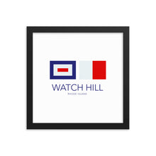Load image into Gallery viewer, Watch Hill, Rhode Island Nautical Flag Framed Poster | 12&quot; x 12&quot; | Black Frame
