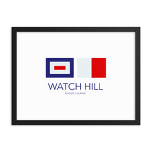 Load image into Gallery viewer, Watch Hill, Rhode Island Nautical Flag Framed Poster | 18&quot; x 24&quot; | Black Frame
