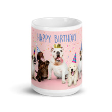 Load image into Gallery viewer, &quot;Happy Birthday&quot; Dog Mug | 15oz | Front View | The Wishful Fish
