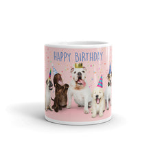 Load image into Gallery viewer, &quot;Happy Birthday&quot; Dog Mug | Front View | 11oz | The Wishful Fish
