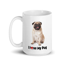 Load image into Gallery viewer, &quot;I Love My Pug&quot; Mug | 115 oz | Front View | The Wishful Fish Shop
