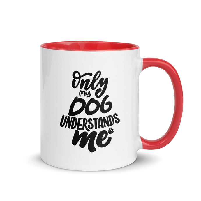 Only My Dog Understands Me Mug with Color Inside | Red | Right View | The Wishful Fish Shop